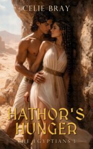 Hathor's Hunger A historical romance book cover featuring a couple in ancient Egyptian clothing in a desert setting.