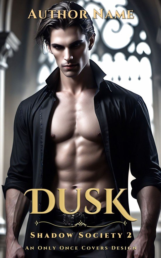 Dusk | Only Once Covers Dark-haired man in an open black shirt standing before a bright gothic window.