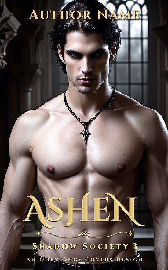 Ashen | Only Once Covers Bare-chested, dark-haired man wearing a black pendant in a dim gothic room with tall windows.