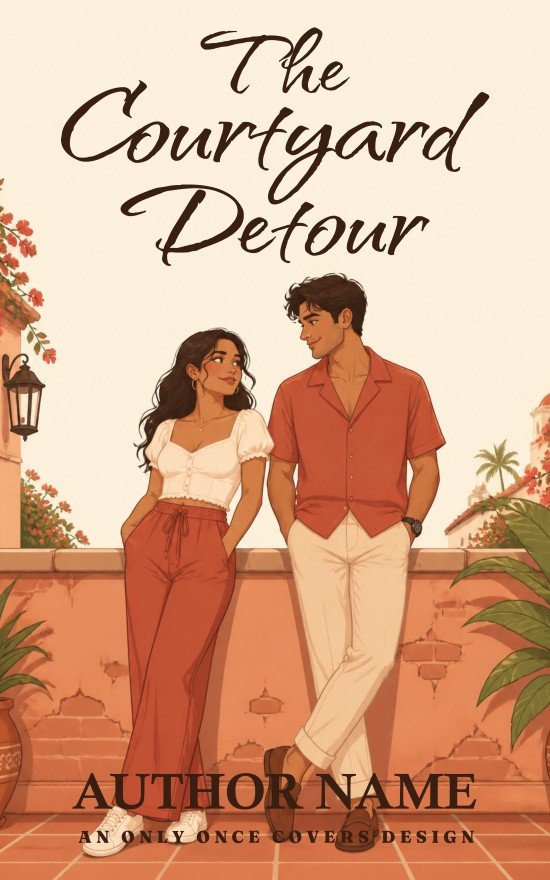 The Courtyard Detour | Only Once Covers Illustrated young couple smiling at each other beside a terracotta wall in a sunny courtyard with flowers and palm trees.